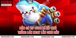 Bắn cá Vip UU88