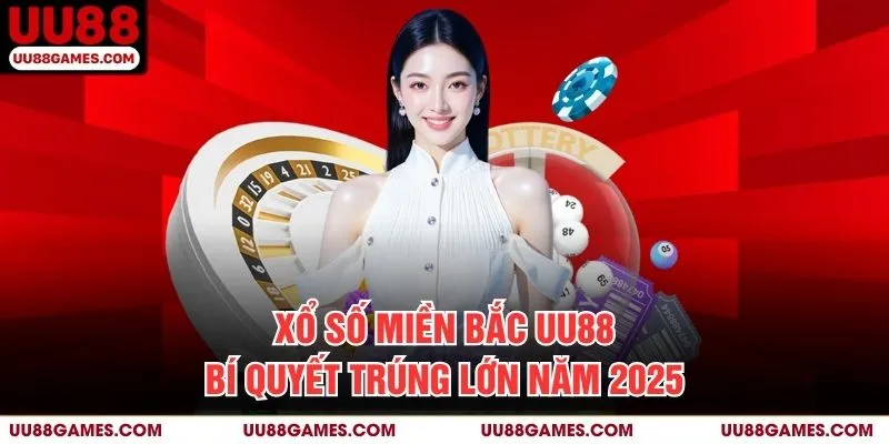 Xổ số miền bắc UU88